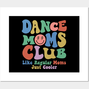 Dance Mom Club Trendy Groovy Dance Teacher Dancing Mom Life Posters and Art